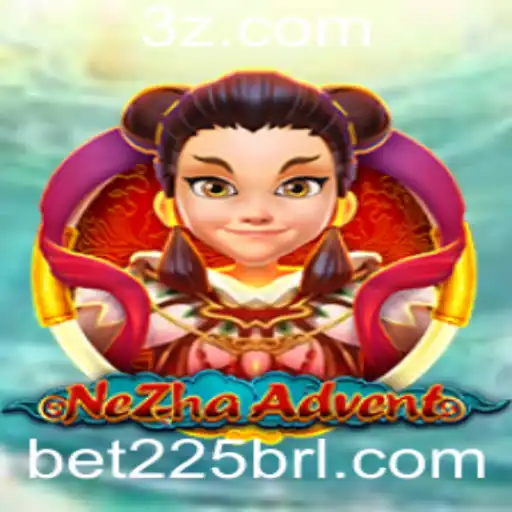 Descubra o Fascinante Mundo de NeZhaAdvent com Bet225